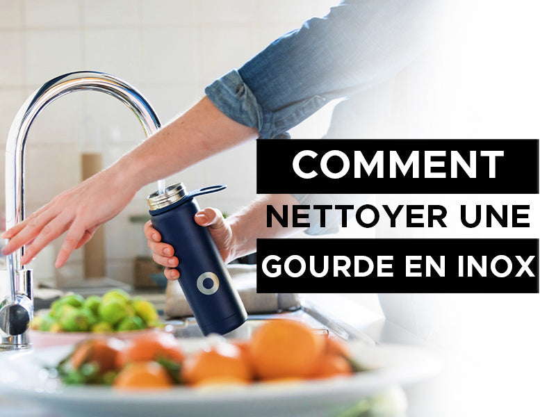 comment nettoyer une gourde en inox