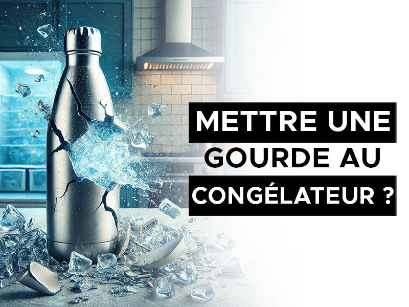 mettre une gourde au réfrigérateur ?