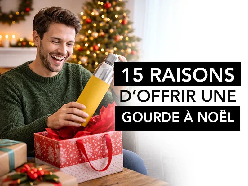 15 raisons d'offrir une gourde à noël