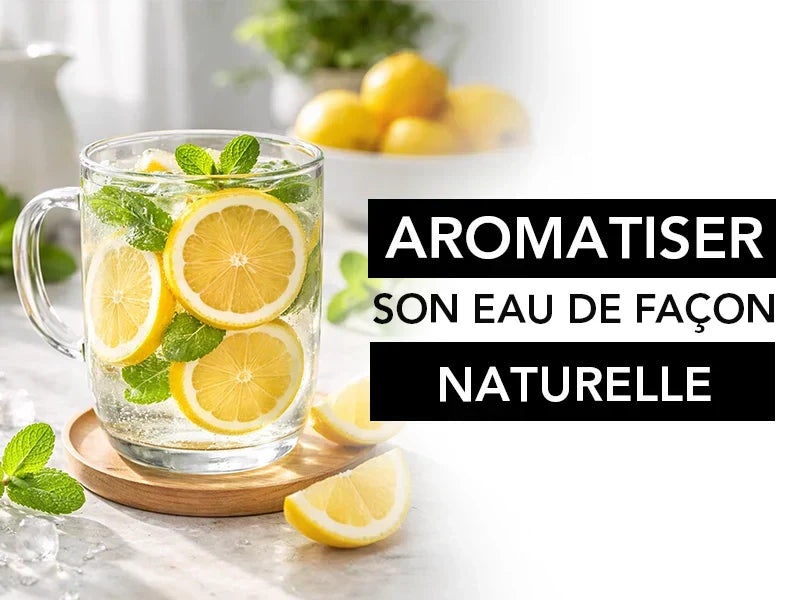 aromatiser son eau de façon naturelle