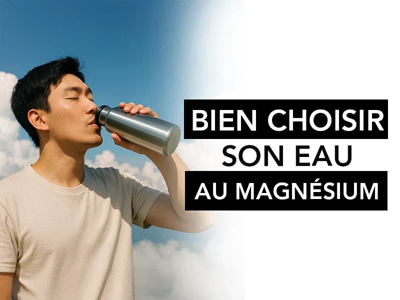 bien choisir son eau au magnésium